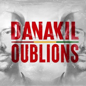 Pochette Single Danakil Oublions Disponible en Digital