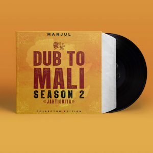 LP-Dub-To-Mali-2 Pochette EP Manul Dub To Mali Season 2 Disponible en Vinyle et Digital