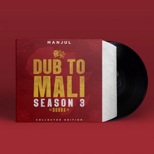 LP-Dub-To-Mali-3 Pochette EP Manul Dub To Mali Season 3 Disponible en Vinyle et Digital