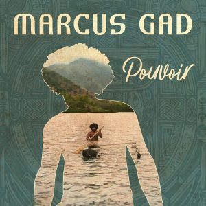Marcus-Gad-Pouvoir Pochette SIngle Marcus Gad Pouvoir On Disponible en Digipack Vinyle et Digital
