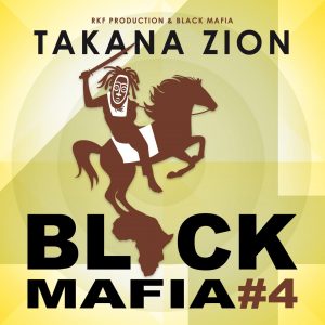 Takana-Zion-Black-mafia Pochette Single Takana Zion Black mafia #4 Disponible en En Digital