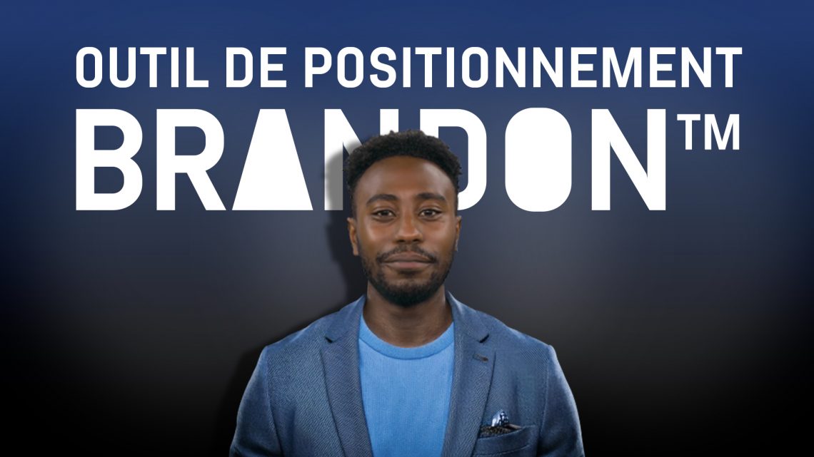 BRANDON™ outil de positionnement Outil de positionnement de marque BRANDON™ présenté par Loseou